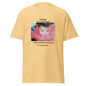 NO KINGS, IN THE USA, Unisex classic tee